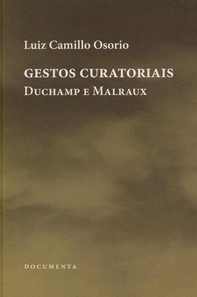 Capa de Gestos curatoriais: Duchamp e Malraux