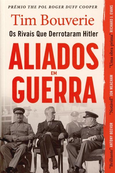 Capa de Aliados em guerra: os rivais que derrotaram Hitler