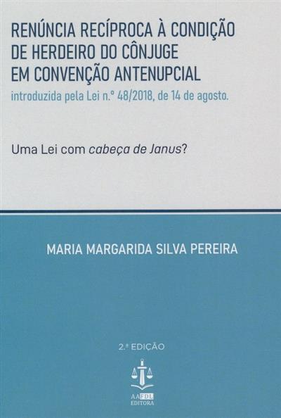 Capa de Renúncia recíproca à condição de herdeiro do cônjuge em convenção antenupcial introduzida pela Lei nº 38-2018, de 14 de agosto: uma lei com cabeça de Janus?