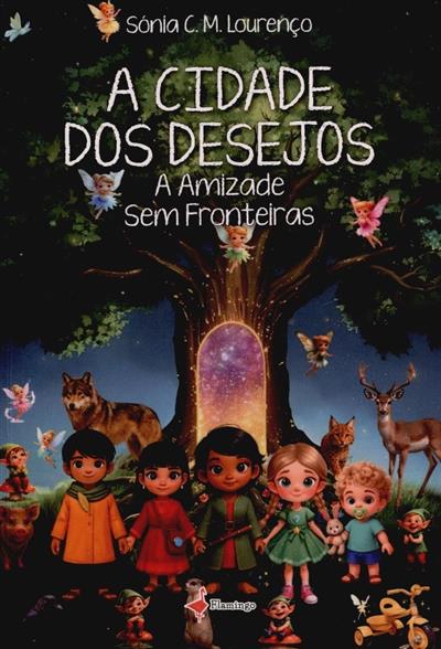 Capa de A cidade dos desejos: a amizade sem fronteiras