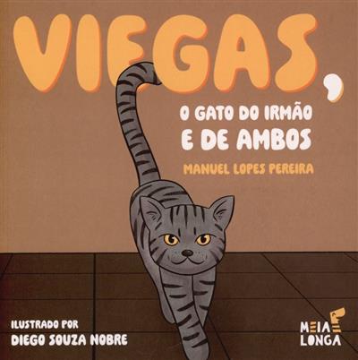 Capa de Viegas, o gato do irmão de ambos