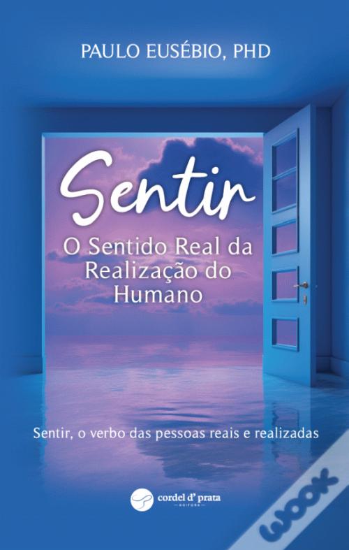 Capa de Sentir: o sentido real da realização do humano