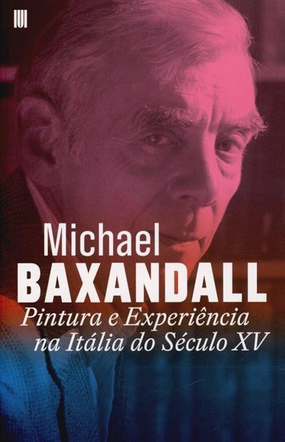 Capa de Pintura e experiência na Itália do século XV: manual sobre a história social do estilo pictórico