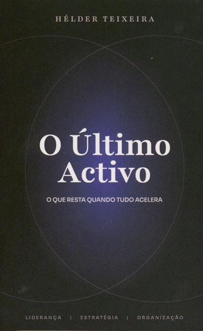 Capa de O último activo: o que resta quando tudo acelera