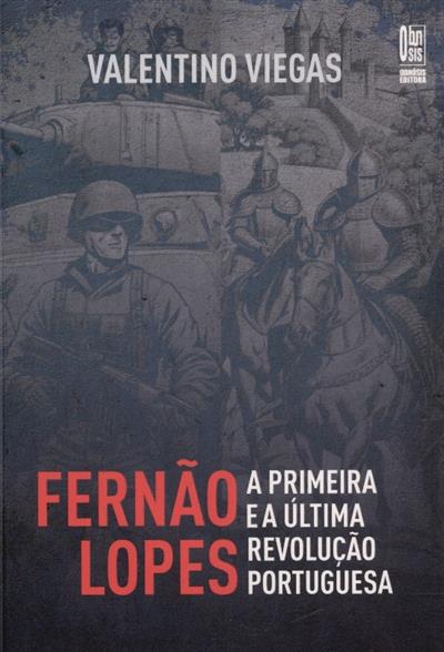 Capa de Fernão Lopes: a primeira e a última revolução portuguesa