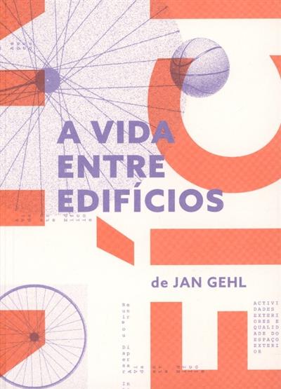 Capa de A vida entre edifícios: usando o espaço público
