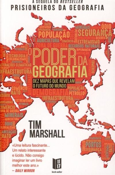 Capa de O poder da geografia: dez mapas que revelam o futuro do mundo