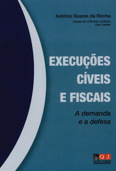 Capa de Execuções cíveis e fiscais: a demanda e a defesa
