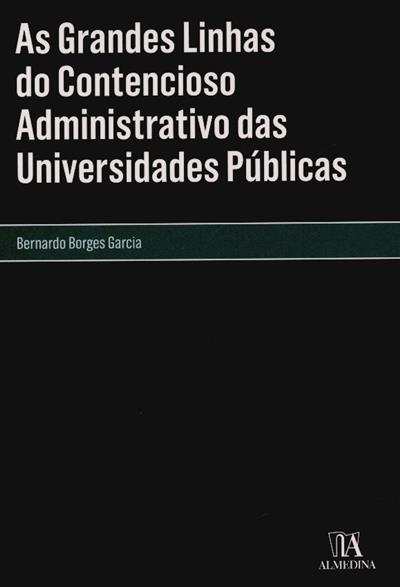 Capa de As grandes linhas do contencioso administrativo das universidades públicas