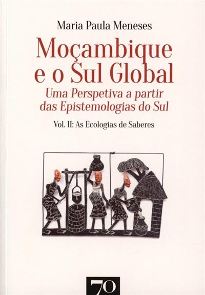 Capa de Moçambique e o Sul Global: uma perspetiva a partir das epistemologias do sul.. As ecologias de saberes