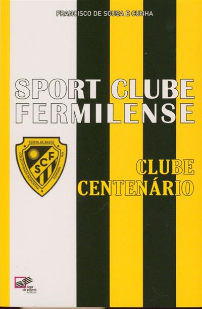Capa de Fermilense: Clube centenário