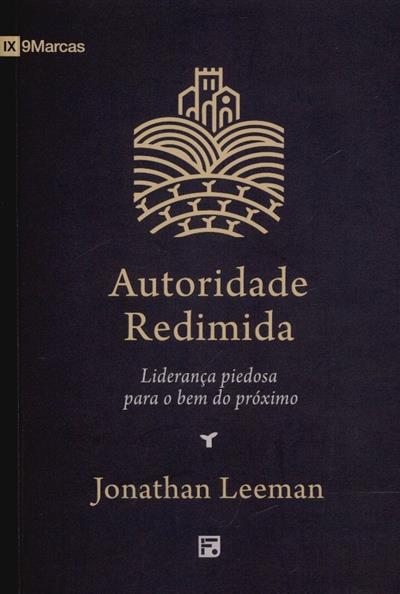 Capa de Autoridade redimida: liderança piedosa para o bem do próximo