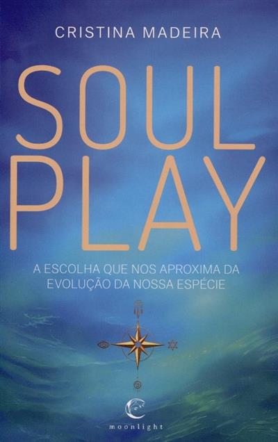 Capa de Soul play: a escolha que nos aproxima da evolução da nossa espécie