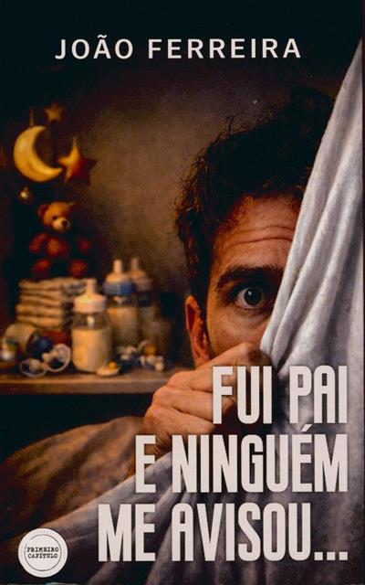 Capa de Fui pai e ninguém me avisou...