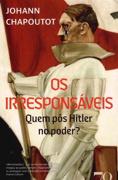 Capa de Os irresponsáveis: quem pôs Hitler no poder?