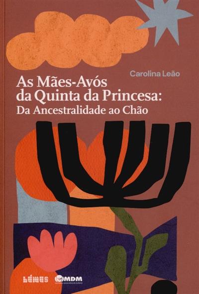 Capa de As mães-avós da Quinta da Princesa: da ancestralidade ao chão