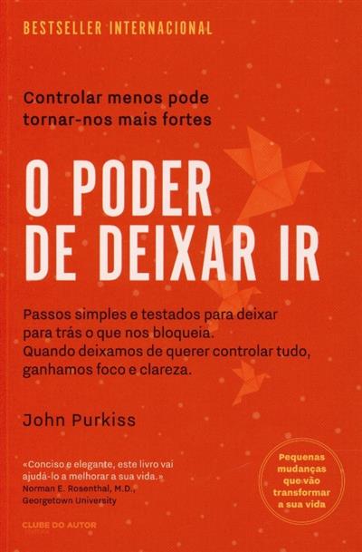 Capa de O poder de deixar ir: como deixar para trás tudo o que nos impede de avançar