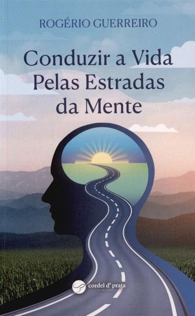 Capa de Conduzir a vida pelas estradas da mente