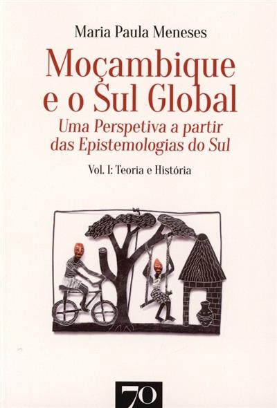 Capa de Moçambique e o sul global: uma perspetiva a partir das epistemologias do sul.. Teoria e história