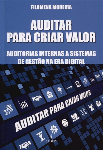 Capa de Auditar para criar valor: auditorias internas a sistemas de gestão na era digital