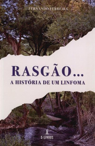 Capa de Rasgão...: a história de um linfoma