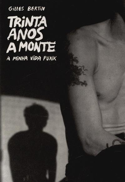 Capa de Trinta anos a monte: a minha vida punk