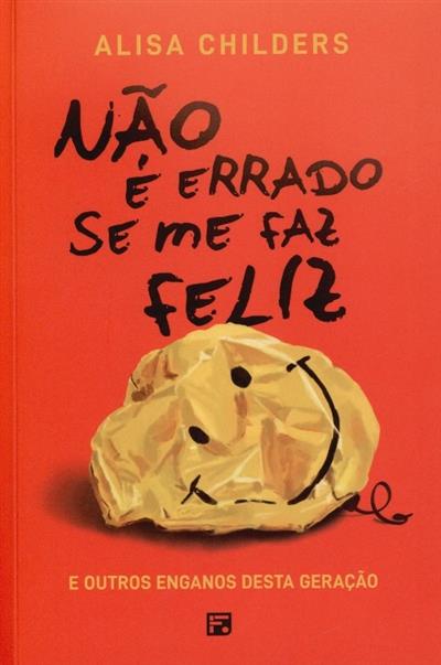 Capa de Não é errado se me faz feliz: e outros enganos desta geração