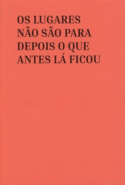 Capa de Os lugares não são para depois o que antes lá ficou