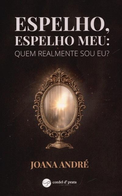 Capa de Espelho, espelho meu - quem realmente sou eu?