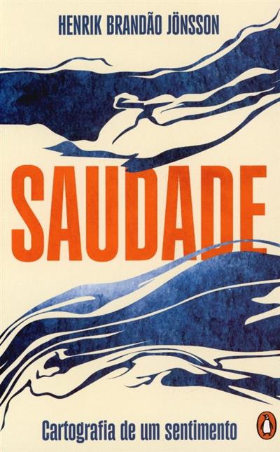 Capa de Saudade, cartografia de um sentimento