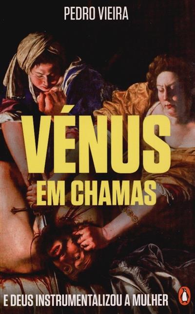 Capa de Vénus em chamas e Deus instrumentalizou a mulher