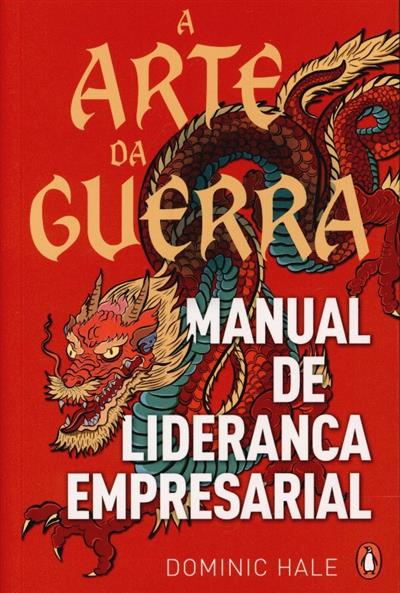 Capa de A arte da guerra: manual de liderança empresarial