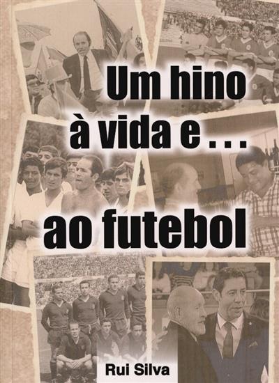 Capa de Um hino à vida e... ao futebol