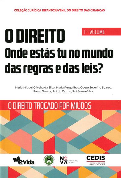 Capa de O direito: onde estás tu no mundo das regras e das leis?