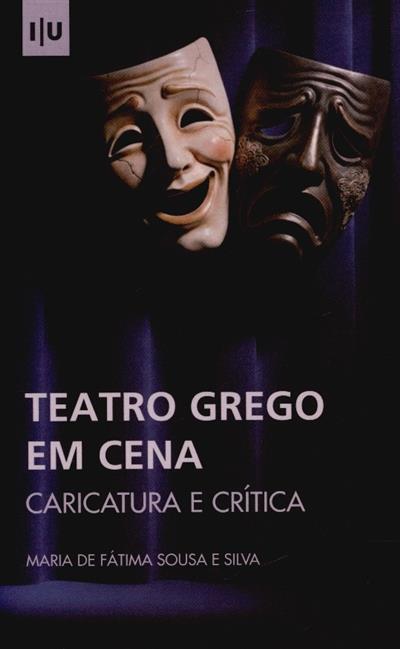 Capa de Teatro grego em cena: caricatura e crítica