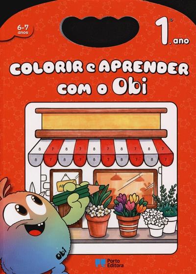 Capa de Colorir e aprender com o Obi: 1º ano, 6-7 anos