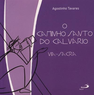 Capa de O caminho santo do calvário: via-sacra