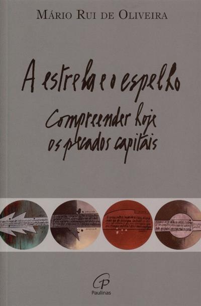 Capa de A estrela e o espelho: compreender hoje os pecados capitais