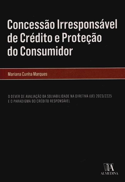 Capa de Concessão irresponsável de crédito e proteção do consumidor: o dever de avaliação da solvabilidade na diretiva (UE) 2023-2225 e o paradigma do crédito responsável