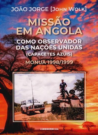 Capa de Missão em Angola como observador das Nações Unidas (Capacetes Azuis), MONUA 1998-1999