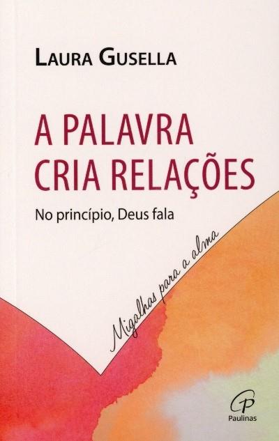 Capa de A palavra cria relações: no princípio, Deus fala