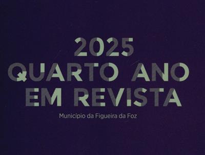Capa de Município da Figueira da Foz: 2025 - quarto ano em revista