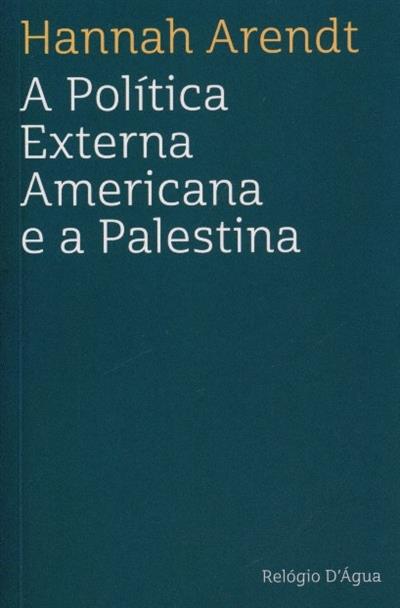 Capa de A política externa americana e a Palestina