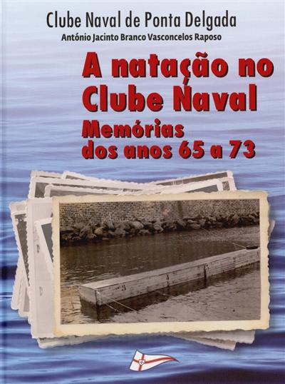 Capa de A natação no Clube Naval: memórias dos anos 65 a 73