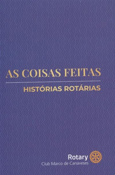 Capa de As coisas feitas, histórias Rotárias
