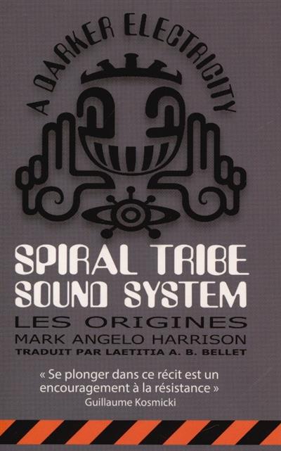 Capa de A darker electricity: Spiral Tribe sound system: les origines