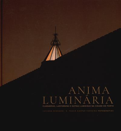 Capa de Anima luminária: clarabóias, lanternins e outras lumieiras na cidade do Porto