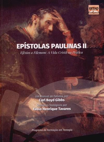 Capa de Epístolas Paulinas.: a vida cristã na prática. Efésios e Filemom
