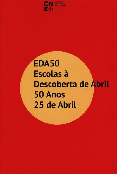 Capa de Projeto Escolas à Descoberta de Abril - 50 anos 25 de Abril (EDA50)