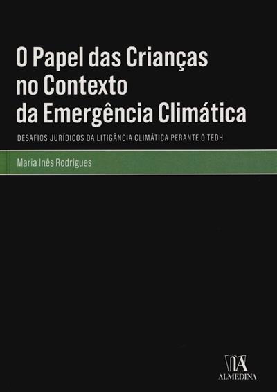 Capa de O papel das crianças no contexto da emergência climática: desafios jurídicos da litigância climática perante o TEDH